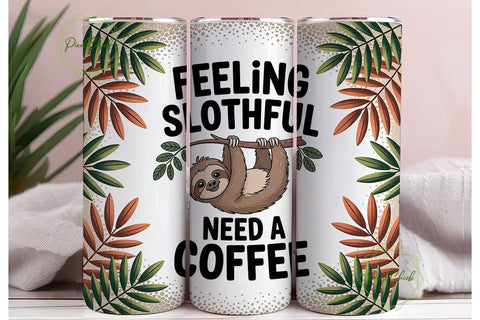 Feeling Slothful Tumbler Wrap Sublimation PixelChick 