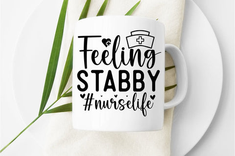 Feeling stabby nurselife SVG Design SVG Designangry 