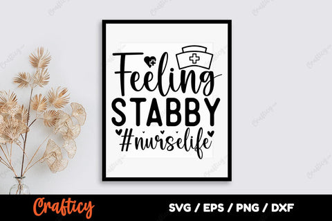 Feeling stabby nurselife SVG Design SVG Designangry 
