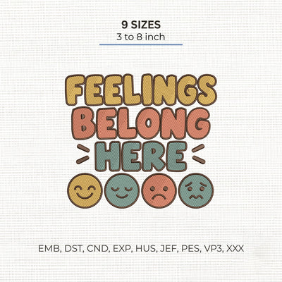Feelings Belong Here Embroidery Design – Mental Health Emotions Positive Message Machine Embroidery File Embroidery/Applique DESIGNS PatternFeed8 
