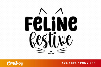 Feline Festive SVG Design SVG Designangry 