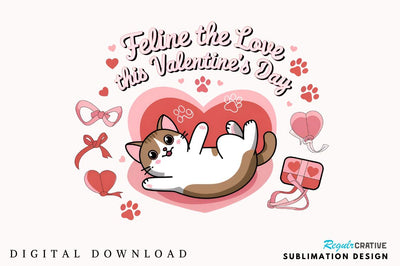 Feline The Love Sublimation Design Sublimation Regulrcrative 