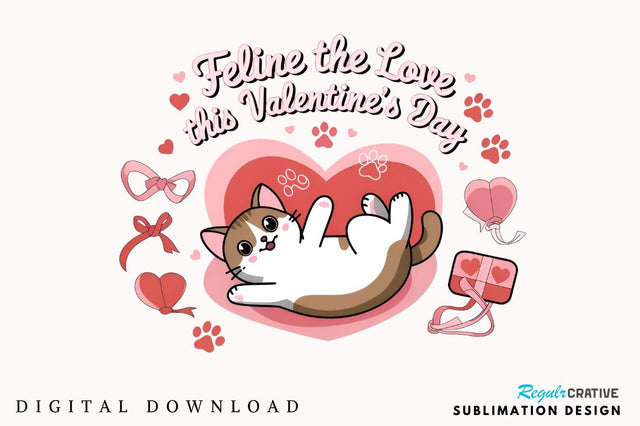 Feline The Love Sublimation Design Sublimation Regulrcrative 