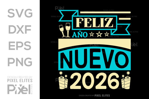 Feliz Año Nuevo 2026 SVG Bundle | New Year T-Shirt Designs SVG ETC Craft 