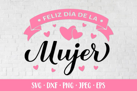 Feliz Dia de la Mujer SVG. Happy Womens Day in Spanish SVG LaBelezoka 