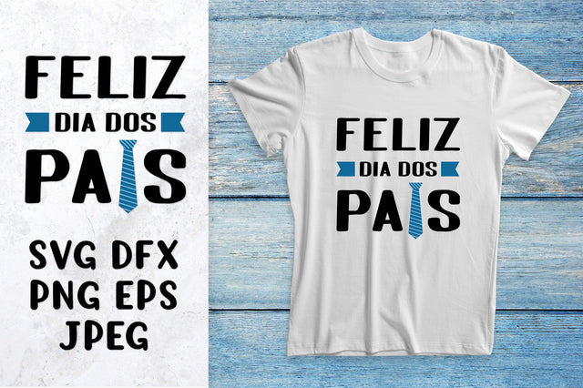 Feliz Dia dos Pais. Happy Fathers Day in Portuguese SVG SVG LaBelezoka 