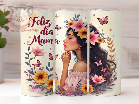 Feliz Dia Mama Tumbler, Sarcastic Affirmation, 20oz Tumbler Wrap, PNG Sublimation, Mother's Day Gifts, Floral Tumblers, Inspirational Drinkware Sublimation Lara' s Designs 