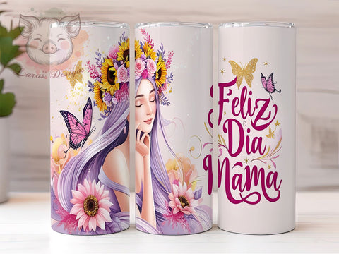 Feliz Dia Mama Tumbler, Sarcastic Affirmation, 20oz Tumbler Wrap, PNG Sublimation, Mother's Day Gifts, Floral Tumblers, Inspirational Drinkware Sublimation Lara' s Designs 
