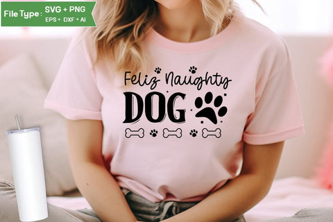Feliz Naughty Dog SVG Design, Funny pet quotes, Dog Quotes SVG Design, Dog SVG Design, SVGs,Quotes and Sayings,Food & Drink,On Sale, Print & Cut SVG DesignPlante 503 