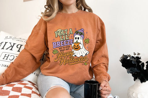 Felt A Lil Breeze Happy Halloween PNG, Funny Ghost Halloween PNG Sublimation Pickled Thistle Creative 