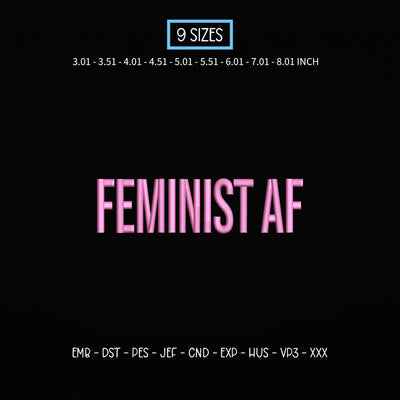 Feminist AF Embroidery Design – Pink Bold Feminist Saying Women Empowerment Machine Embroidery File Embroidery/Applique DESIGNS PatternFeed8 