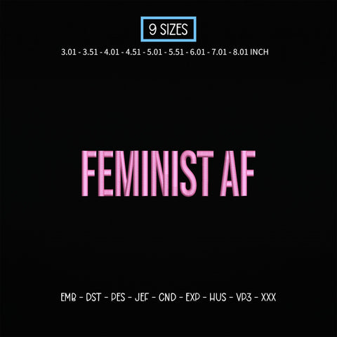 Feminist AF Embroidery Design – Pink Bold Feminist Saying Women Empowerment Machine Embroidery File Embroidery/Applique DESIGNS PatternFeed8 