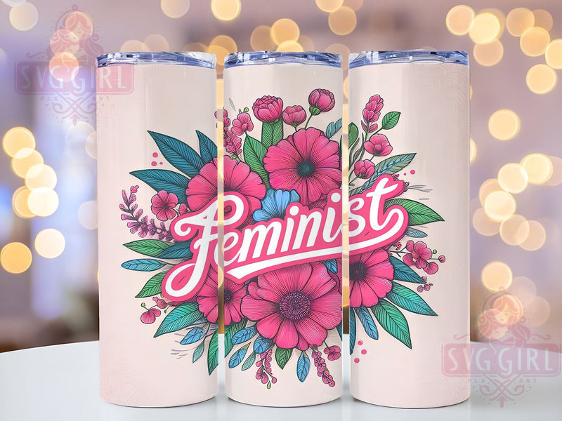 Feminist Flower 20oz Tumbler Wrap Sublimation Design, Straight Tapered Tumbler Wrap, Power Women Day Tumbler Png, Instant Digital Download Sublimation SvggirlplusArt 