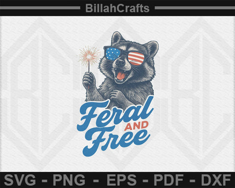 Feral and Free Raccoon 4th of July SVG Patriotic Funny USA Clipart SVG BillahCrafts 