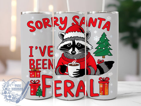 Feral Christmas Tumbler, Sorry Santa Design, Sublimation PNG, Holiday Humor, Funny Gift, 20 oz Tumbler, Christmas Art, Quirky Saying Sublimation ToriDesigns 