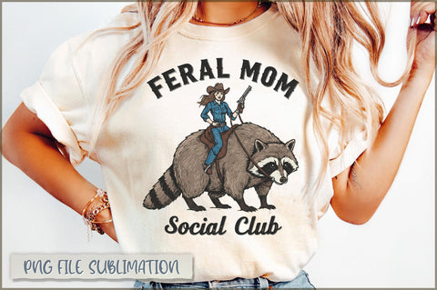 Feral Mom Social Club Sublimation Sublimation Shetara Begum 