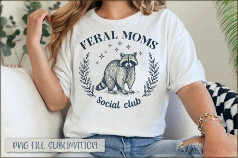 Feral moms social club sublimation Sublimation Shetara Begum 