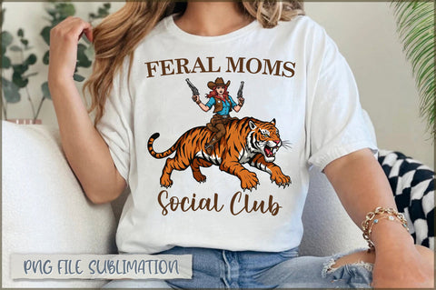 Feral moms social club sublimation Sublimation Shetara Begum 