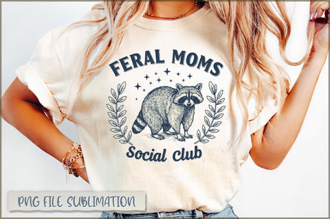 Feral moms social club sublimation Sublimation Shetara Begum 