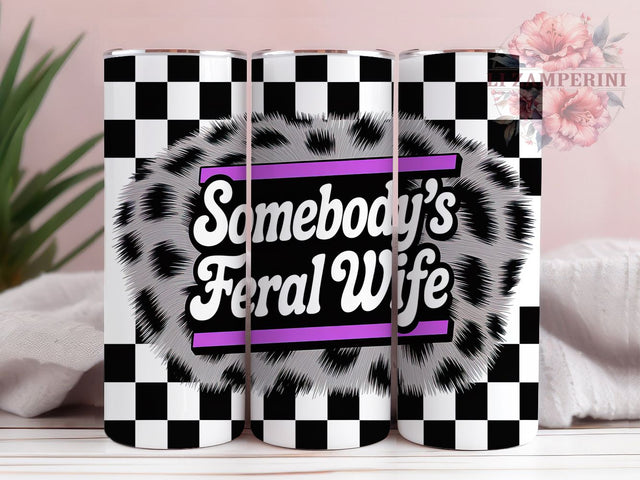 Feral Wife Sarcastic Tumbler, Sarcastic Wife Quote, Funny Wife Tumbler, 20oz Sublimation Design, Sarcastic Humor Cup, Feral Wife Wrap, Funny Marriage Tumbler Sublimation Li Zamperini 