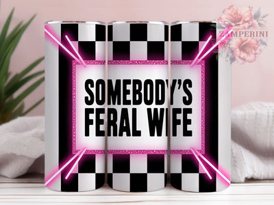 Feral Wife Sarcastic Tumbler, Sarcastic Wife Quote, Funny Wife Tumbler, 20oz Sublimation Design, Sarcastic Humor Cup, Feral Wife Wrap, Funny Marriage Tumbler Sublimation Li Zamperini 