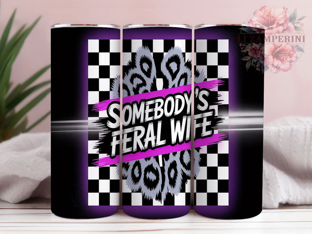 Feral Wife Sarcastic Tumbler, Sarcastic Wife Quote, Funny Wife Tumbler, 20oz Sublimation Design, Sarcastic Humor Cup, Feral Wife Wrap, Funny Marriage Tumbler Sublimation Li Zamperini 
