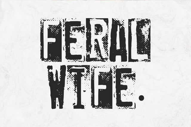 Feral Wife Typography Design SVG DesignDestine 