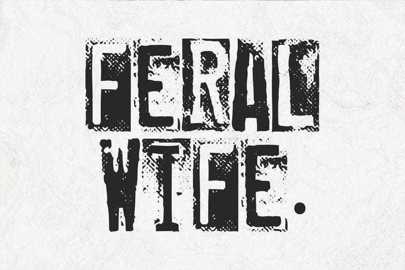 Feral Wife Typography Design SVG DesignDestine 