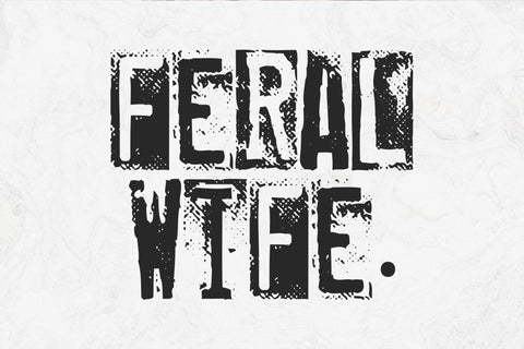 Feral Wife Typography Design SVG DesignDestine 