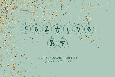 Festive AF Christmas Ornament Font Font Beck McCormick 