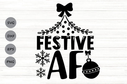 Festive Af| Sarcastic Christmas SVG Cutting Files. SVG CosmosFineArt 