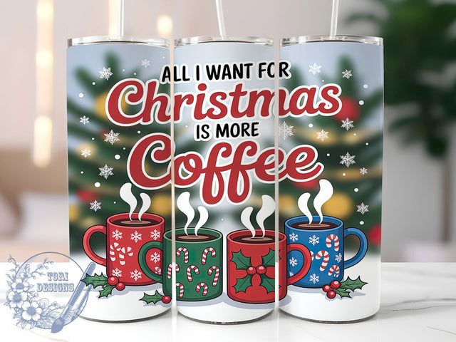 Festive Christmas Coffee Lover Tumbler, Holiday Coffee Wrap, 20oz Tumbler Sublimation, Festive Coffee Lover Design, All I Want for Christmas Coffee Sublimation, Cozy Winter Coffee Tumbler, Seasonal Holiday Sublimation ToriDesigns 