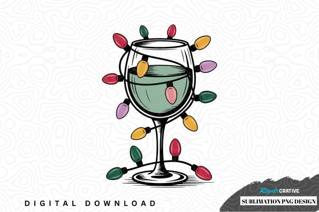Festive wine glass with christmas lights sublimation png design Sublimation Regulrcrative 