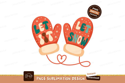 Festive winter mittens with snow message holiday Sublimation Designangry 
