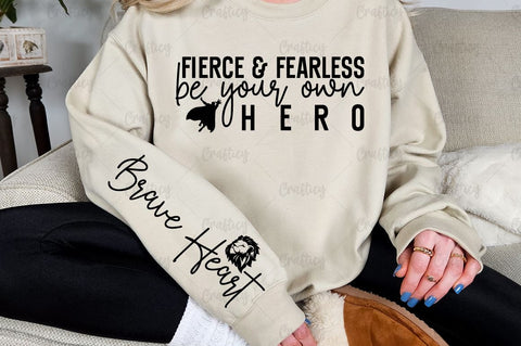Fierce & fearless be your own hero Sleeve SVG Design SVG Designangry 
