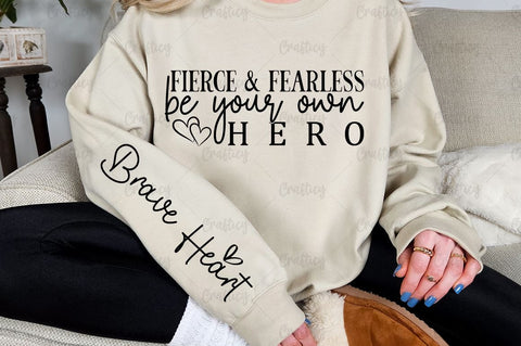 Fierce & fearless be your own hero Sleeve SVG Design SVG Designangry 
