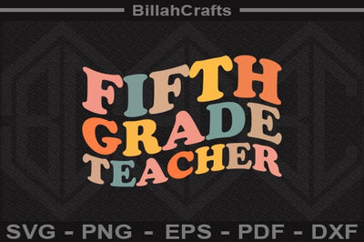 Fifth Grade Teacher Gift SVG BillahCrafts 
