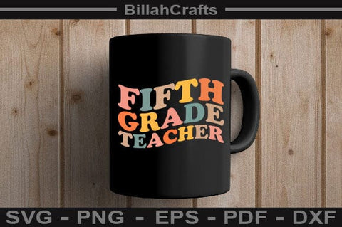 Fifth Grade Teacher Gift SVG BillahCrafts 