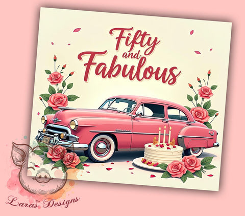 Fifty and Fabulous, Pink Truck PNG, Birthday Tumbler, Sublimation Design, 50th Birthday Gift, Fun Drinkware, Celebration Tumbler Sublimation Lara' s Designs 