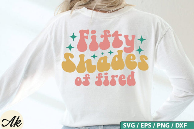 Fifty shades of fired Retro SVG Design SVG akazaddesign 