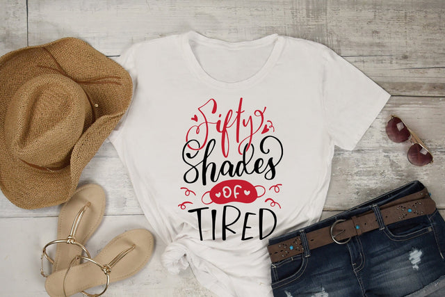 Fifty Shades Of Tired SVG Funny and Sarcastic Quotes SVG dapiyupi store 