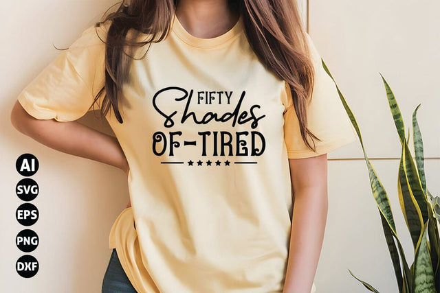 Fifty Shades of Tired Svg, Funny Sarcastic Svg SVG shah alam 