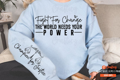 Fight for change the world needs your power Sleeve SVG Design SVG Designangry 