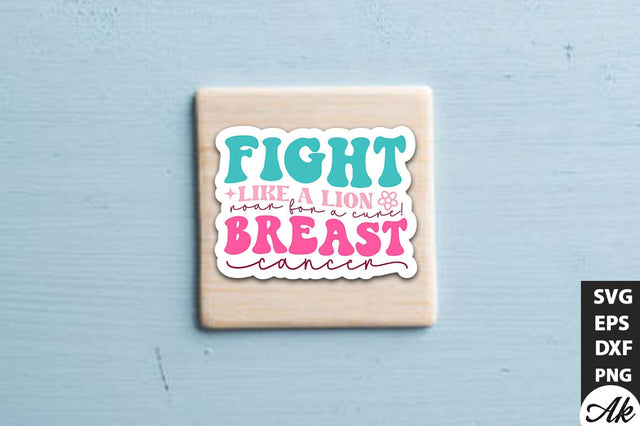 Fight like a lion, roar for a cure! Breast cancer Retro Stickers Design SVG akazaddesign 