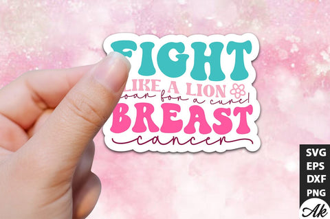 Fight like a lion, roar for a cure! Breast cancer Retro Stickers Design SVG akazaddesign 