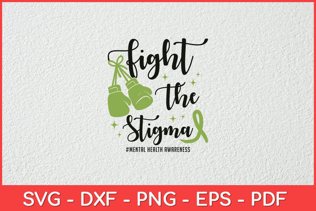 Fight The Stigma Mental Health Awareness May Green Ribbon Svg Design SVG artprintfile 