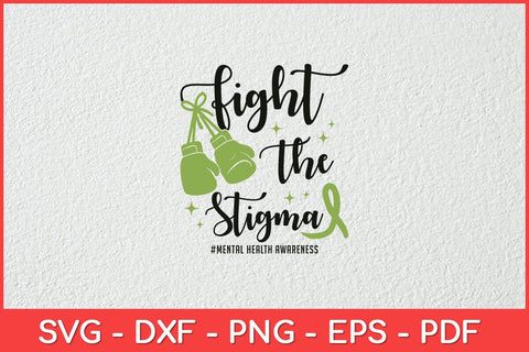 Fight The Stigma Mental Health Awareness May Green Ribbon Svg Design SVG artprintfile 