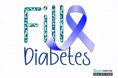 Fill diabetes png design Sublimation Regulrcrative 