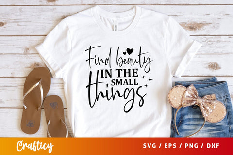 Find beauty in the small things Svg Design SVG Designangry 