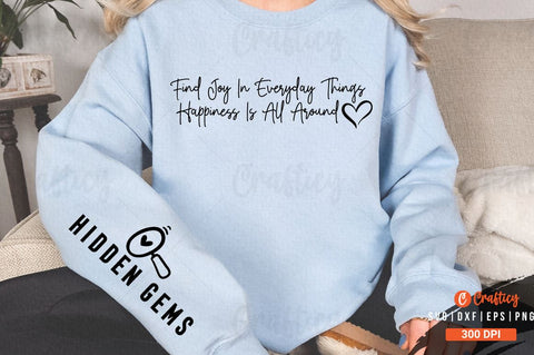 Find joy in everyday things happiness is all around Sleeve SVG Design SVG Designangry 